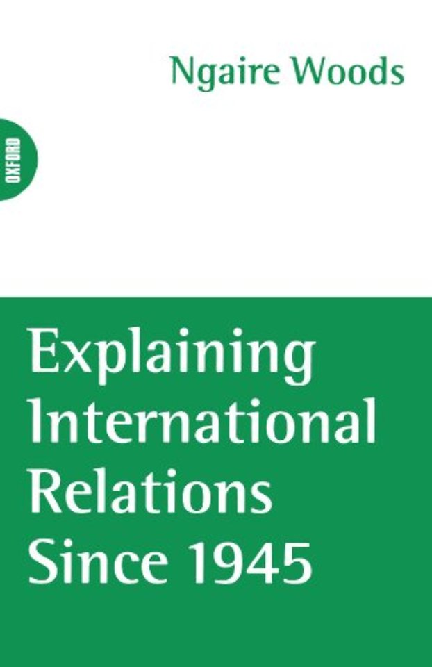 Explaining International Relations since 1945