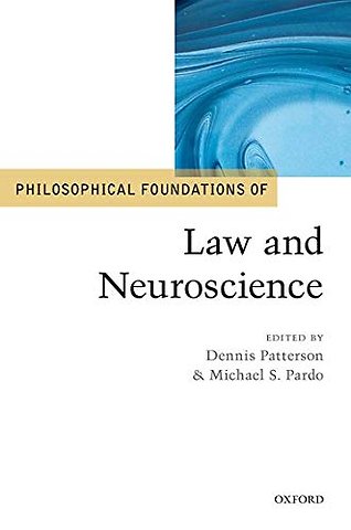 Philosophical Foundations of Law and Neuroscience
