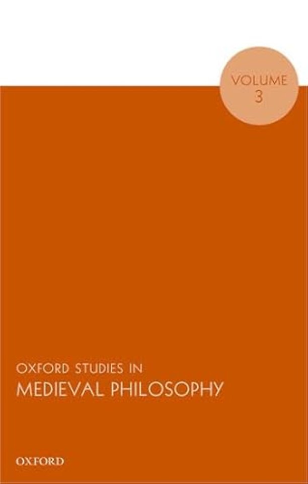 Oxford Studies in Medieval Philosophy, Volume 3