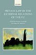 Private Law in the External Relations of the EU Private Law in the External Relations of the EU