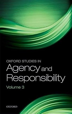 Oxford Studies in Agency and Responsibility