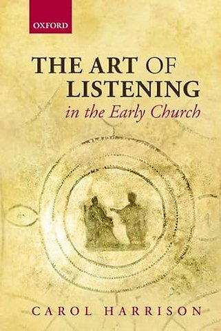 The Art of Listening in the Early Church
