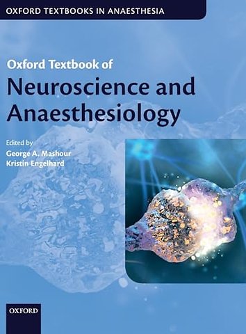 Oxford Textbook of Neuroscience and Anaesthesiology