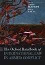 The Oxford Handbook of International Law in Armed Conflict