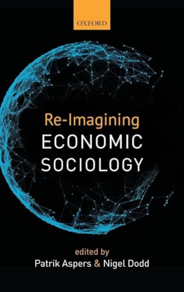 Re-Imagining Economic Sociology