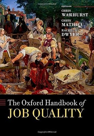 The Oxford Handbook of Job Quality