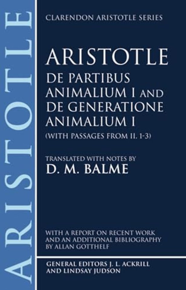 De Partibus Animalium I and De Generatione Animalium I (with passages from Book II. 1-3)