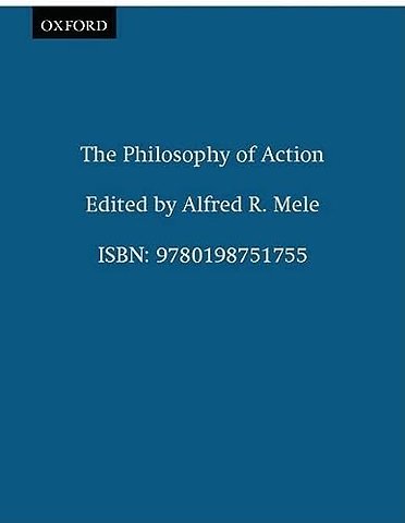 The Philosophy of Action