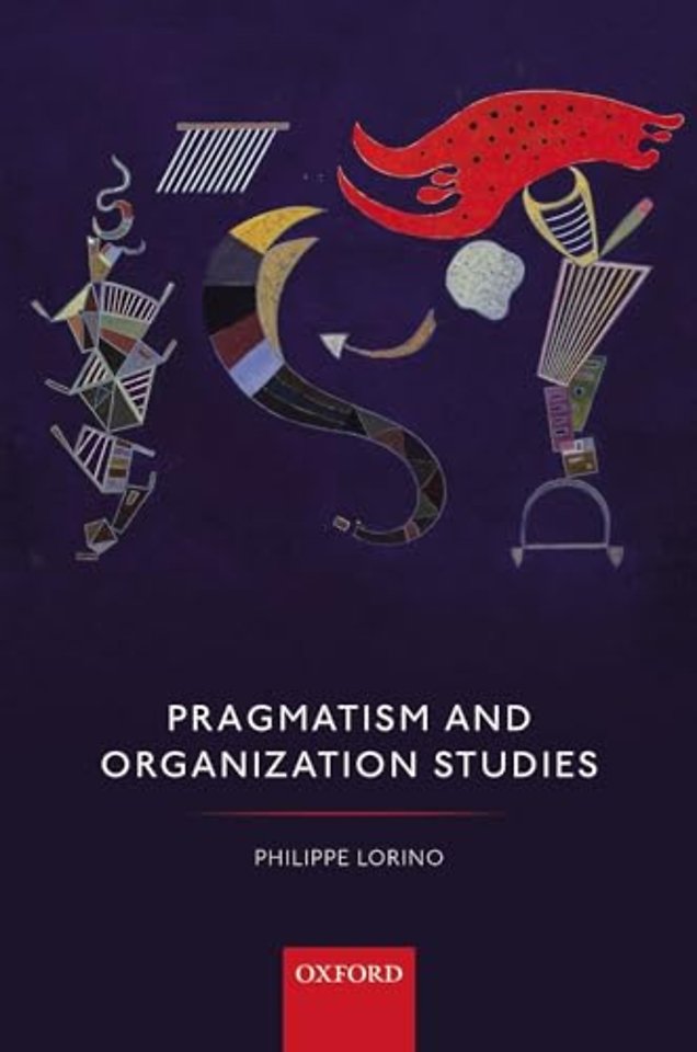 Pragmatism and Organization Studies