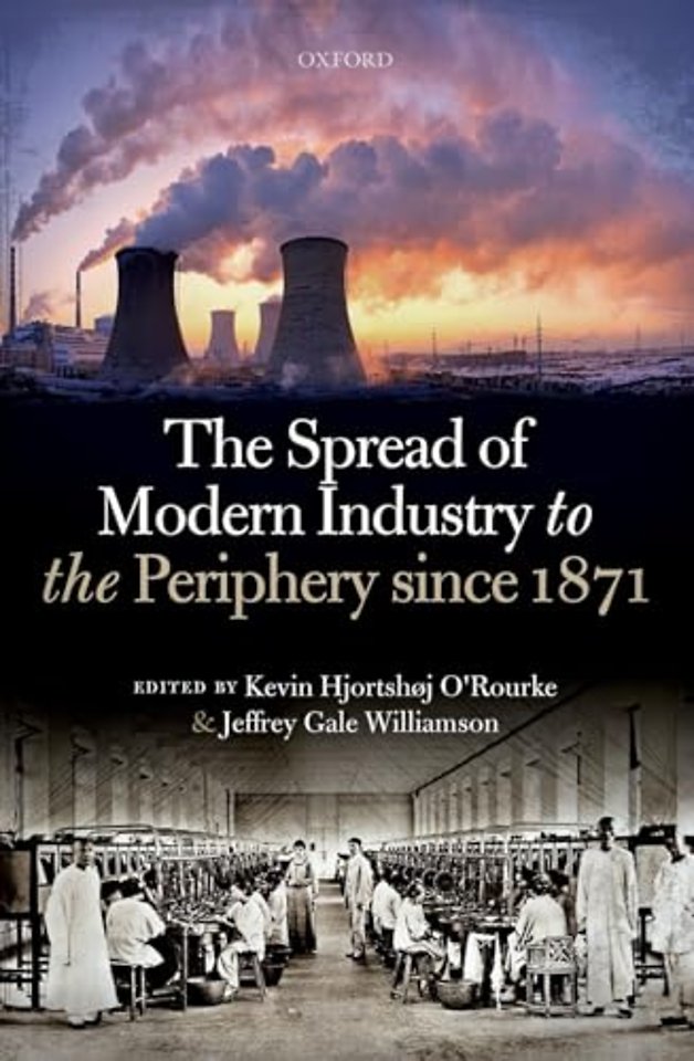 The Spread of Modern Industry to the Periphery since 1871