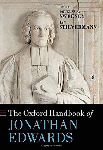 The Oxford Handbook of Jonathan Edwards