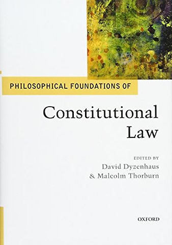 Philosophical Foundations of Constitutional Law
