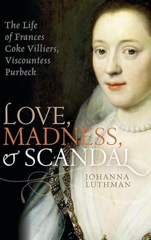 Love, Madness, and Scandal