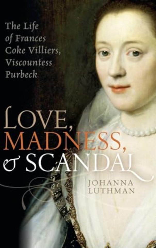 Love, Madness, and Scandal