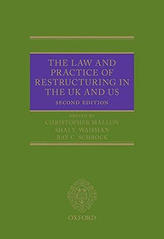 The Law and Practice of Restructuring in the UK and US