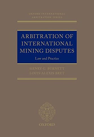 Arbitration of International Mining Disputes