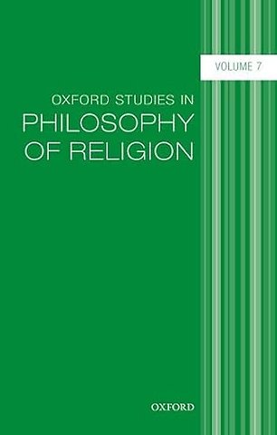Oxford Studies in Philosophy of Religion, Volume 7