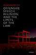 Offensive Speech, Religion, and the Limits of the Law Offensive Speech, Religion, and the Limits of the Law