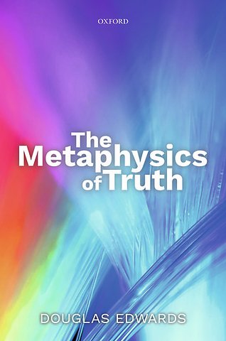 The Metaphysics of Truth