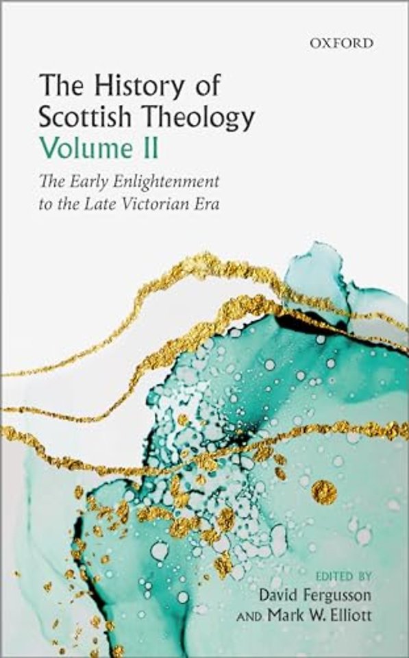 The History of Scottish Theology, Volume II