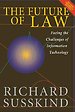 The Future of Law; Facing the Challenges of Information Technology