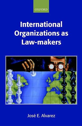 International Organizations as Law-makers