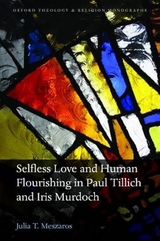 Selfless Love and Human Flourishing in Paul Tillich and Iris Murdoch