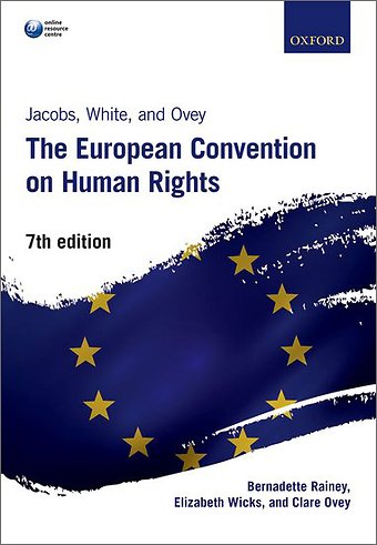 Jacobs, White, and Ovey: The European Convention on Human Rights