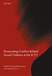 Prosecuting Conflict-Related Sexual Violence at the ICTY Prosecuting Conflict-Related Sexual Violence at the ICTY