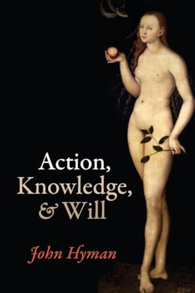 Action, Knowledge, and Will