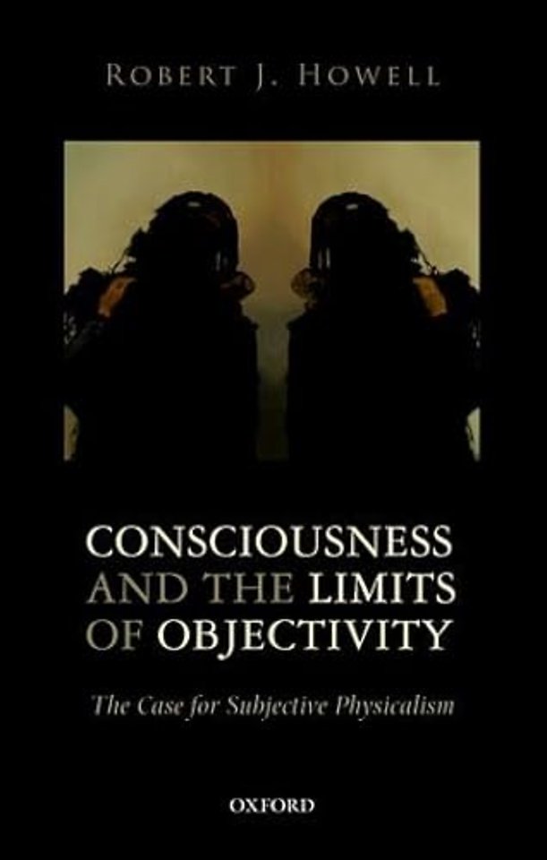 Consciousness and the Limits of Objectivity