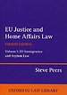 EU Justice and Home Affairs Law:Volume I: EU Immigration and Asylum Law