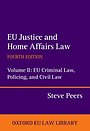 EU Justice and Home Affairs Law: Volume II: EU Criminal Law, Policing, and Civil Law