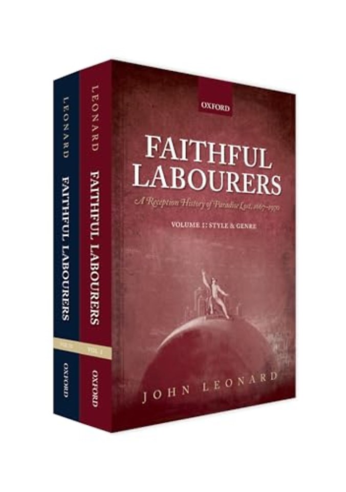 Faithful Labourers: A Reception History of Paradise Lost, 1667-1970
