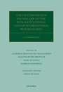 The UN Convention on the Law of the Non-Navigational Uses of International Watercourses The UN Convention on the Law of the Non-Navigational Uses of International Watercourses