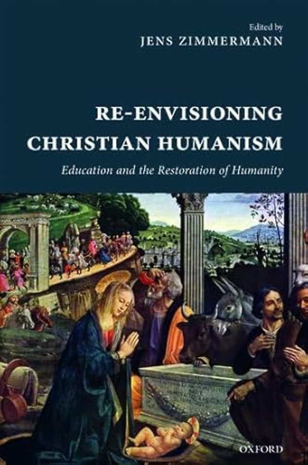 Re-Envisioning Christian Humanism