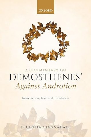 A Commentary on Demosthenes' Against Androtion