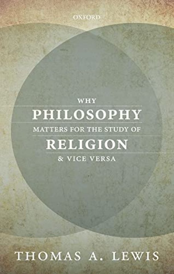 Why Philosophy Matters for the Study of Religion--and Vice Versa