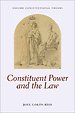 Constituent Power and the Law Constituent Power and the Law