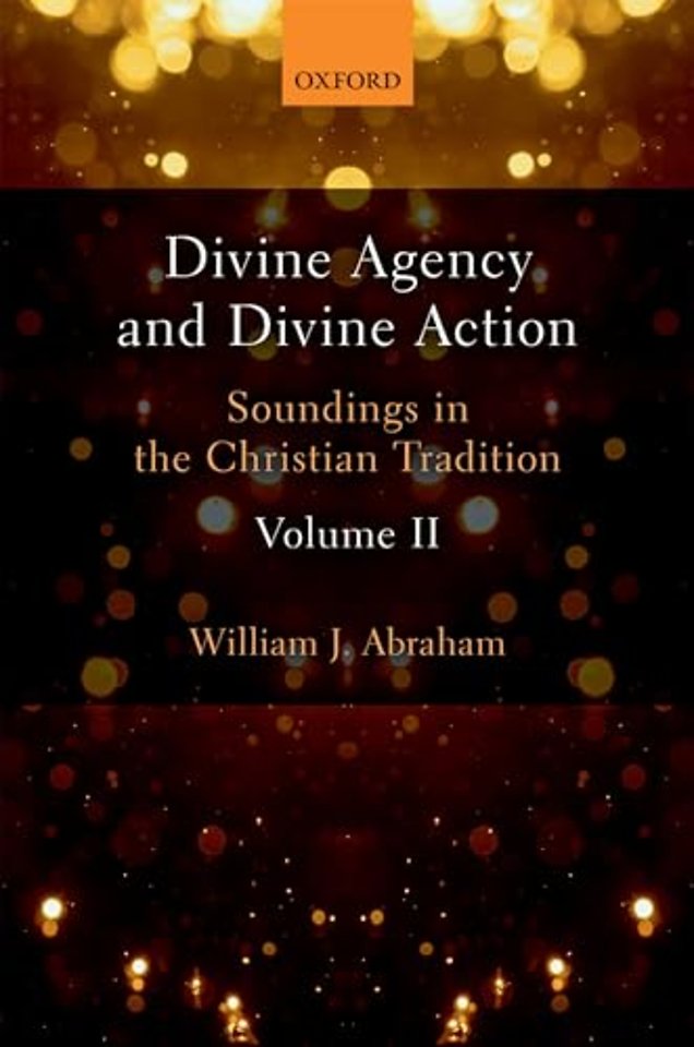 Divine Agency and Divine Action, Volume II
