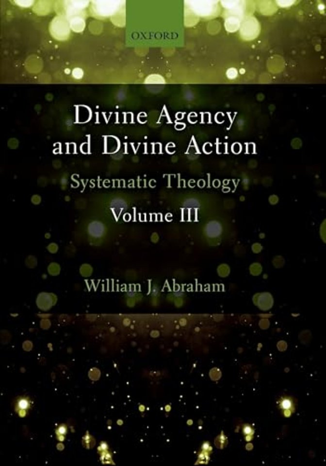 Divine Agency and Divine Action, Volume III