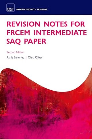 Revision Notes for the FRCEM Intermediate SAQ Paper
