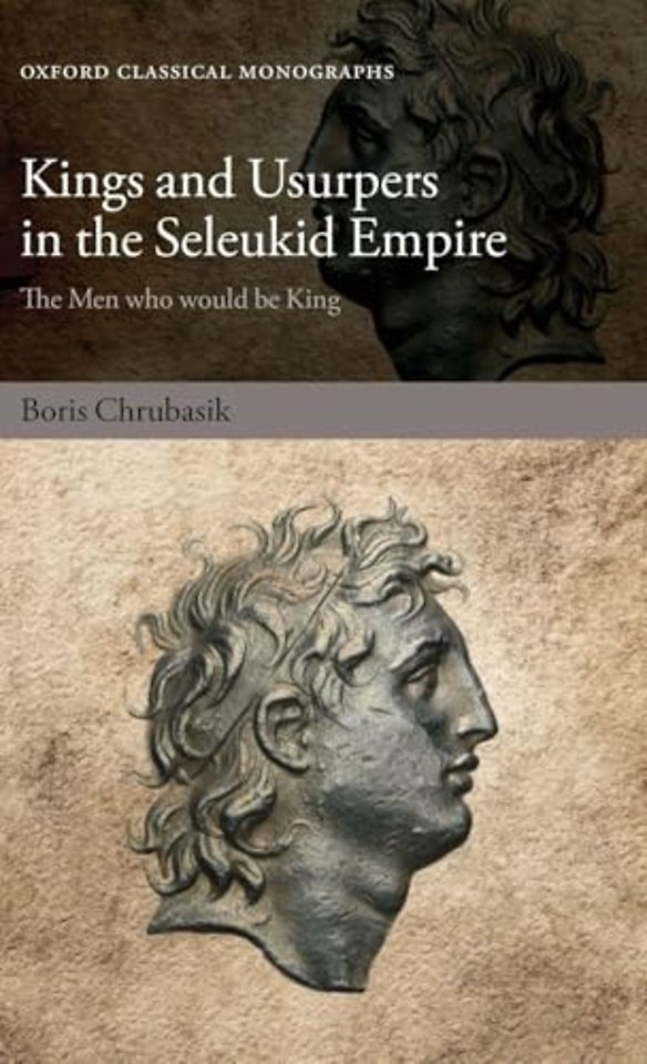 Kings and Usurpers in the Seleukid Empire