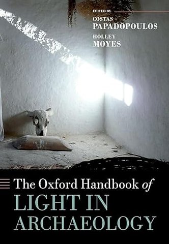 The Oxford Handbook of Light in Archaeology