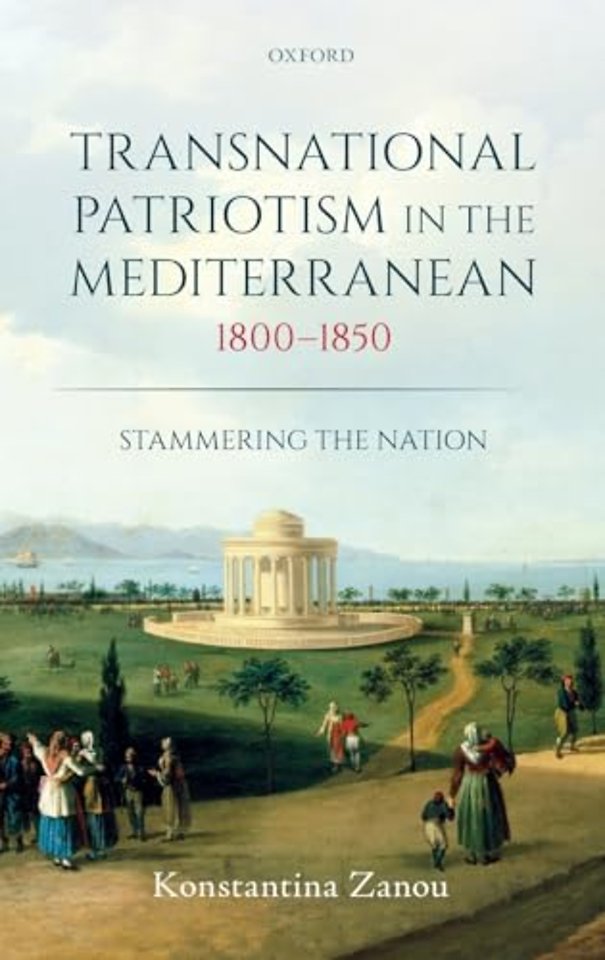 Transnational Patriotism in the Mediterranean, 1800-1850