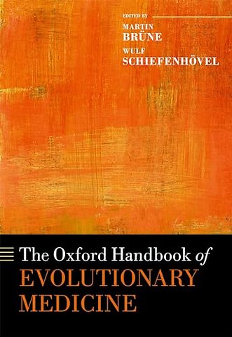 The Oxford Handbook of Evolutionary Medicine