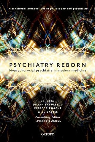Psychiatry Reborn: Biopsychosocial psychiatry in modern medicine