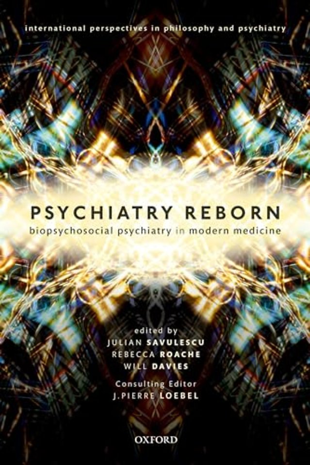 Psychiatry Reborn: Biopsychosocial psychiatry in modern medicine