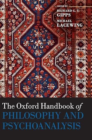 The Oxford Handbook of Philosophy and Psychoanalysis