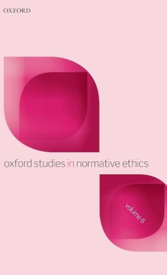Oxford Studies in Normative Ethics, Volume 6